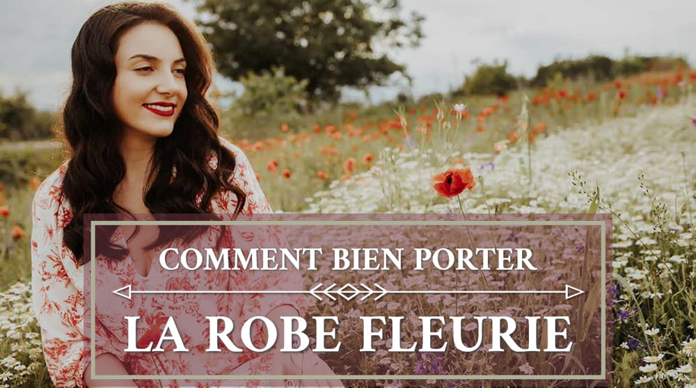 Comment porter la Robe Fleurie ?